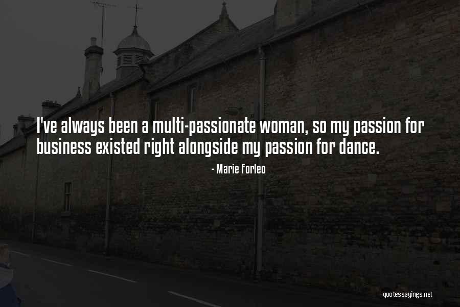 Dance Is My Passion Quotes By Marie Forleo Dance Is My Passion Quotes By Marie Forleo