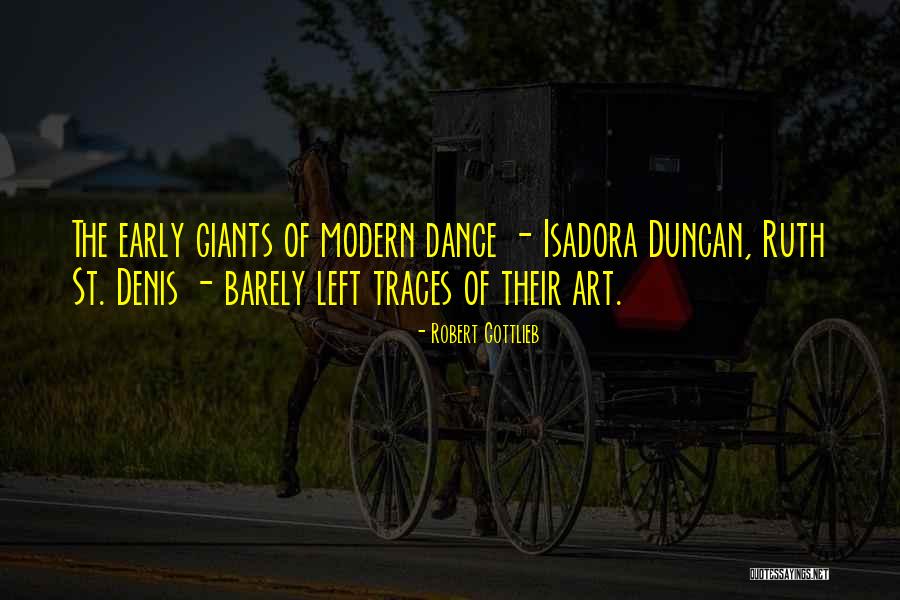 Dance Isadora Duncan Quotes By Robert Gottlieb Dance Isadora Duncan Quotes By Robert Gottlieb