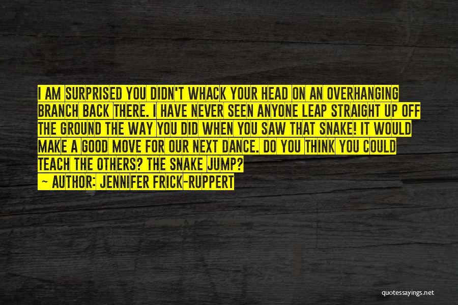 Dance Leap Quotes By Jennifer Frick-Ruppert