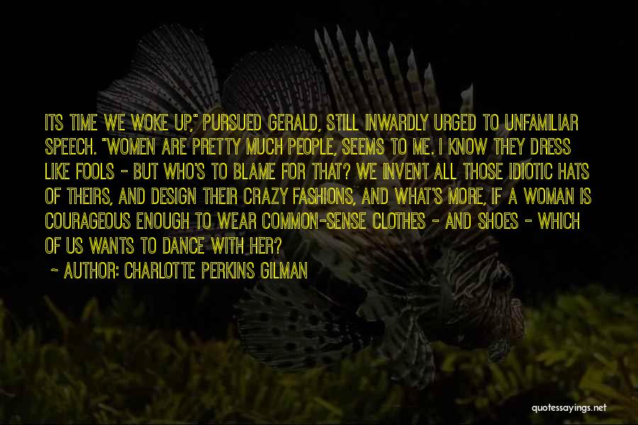 Dance Like A Man Quotes By Charlotte Perkins Gilman