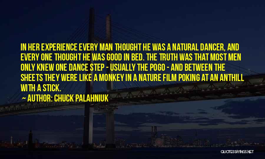 Dance Like A Man Quotes By Chuck Palahniuk