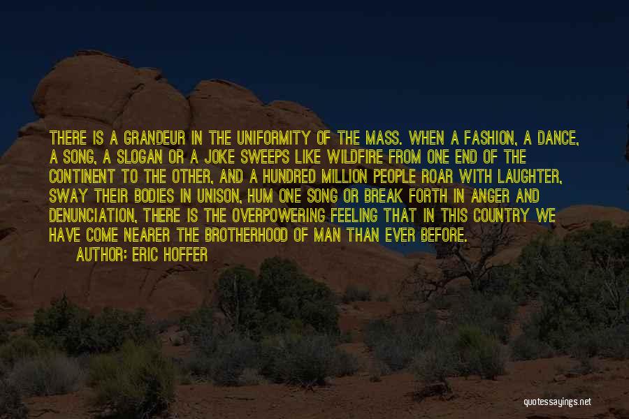 Dance Like A Man Quotes By Eric Hoffer