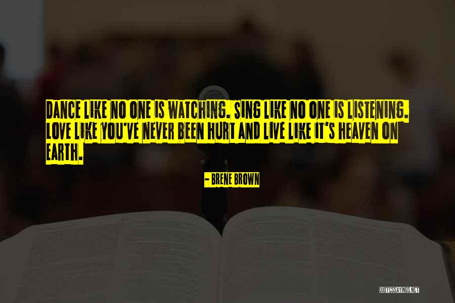 Dance Like No One's Watching Quotes By Brene Brown Dance Like No One's Watching Quotes By Brene Brown