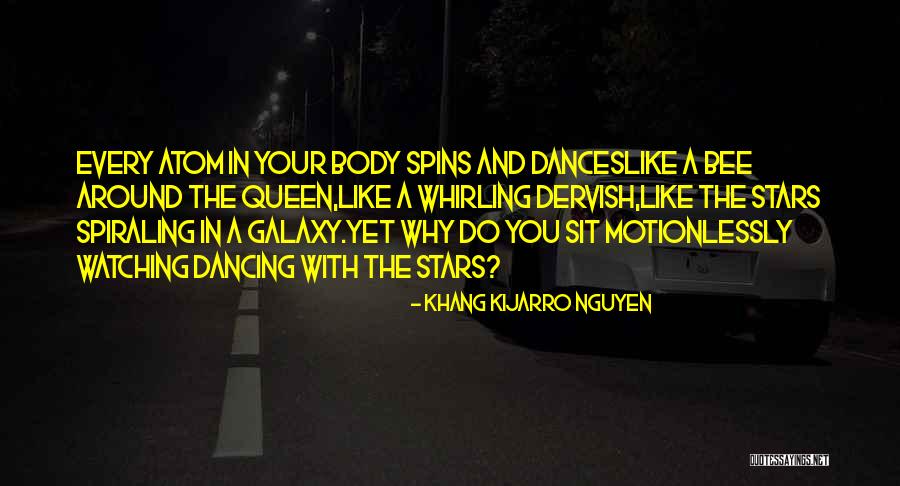 Dance Like No One's Watching Quotes By Khang Kijarro Nguyen Dance Like No One's Watching Quotes By Khang Kijarro Nguyen