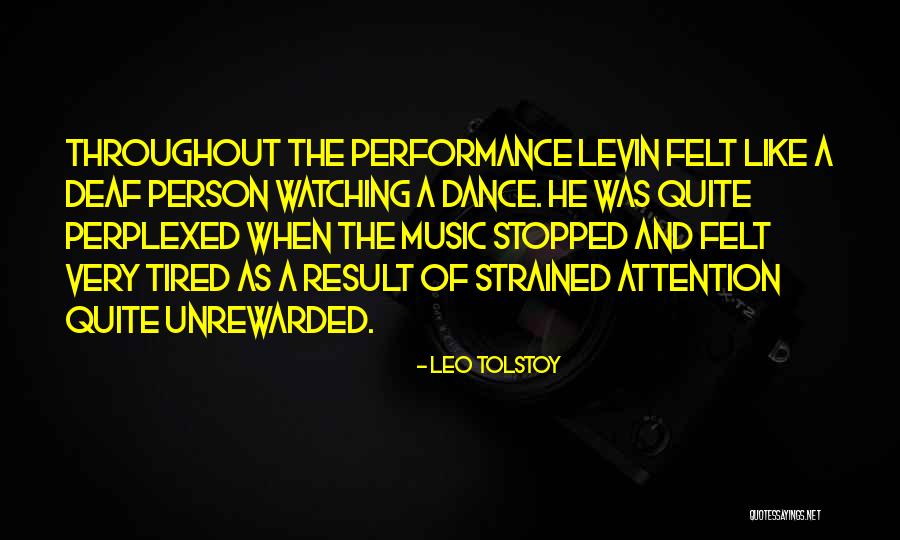 Dance Like No One's Watching Quotes By Leo Tolstoy Dance Like No One's Watching Quotes By Leo Tolstoy