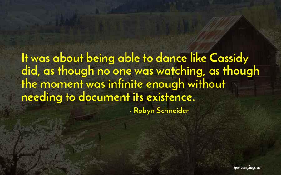 Dance Like No One's Watching Quotes By Robyn Schneider Dance Like No One's Watching Quotes By Robyn Schneider