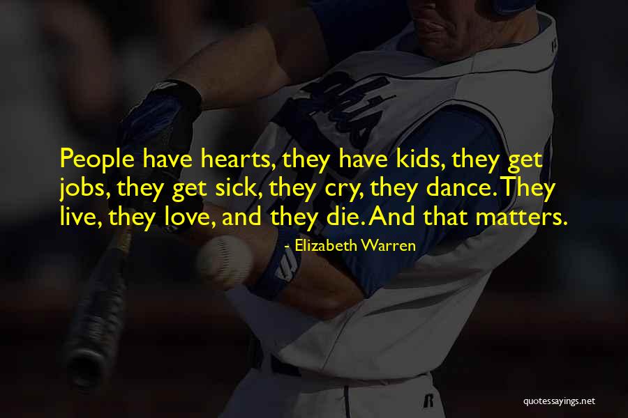 Dance Love Quotes By Elizabeth Warren Dance Love Quotes By Elizabeth Warren
