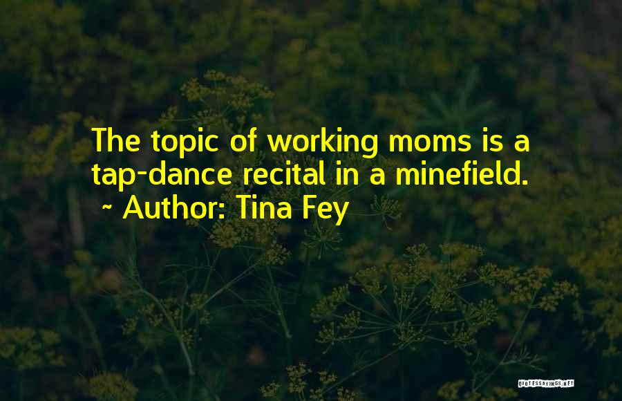 Dance Moms Quotes By Tina Fey
