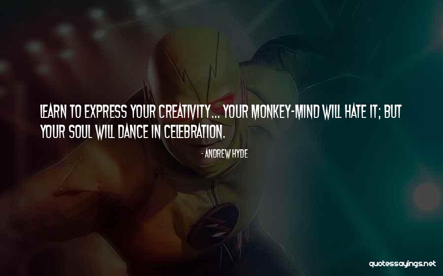 Dance Monkey Quotes By Andrew Hyde Dance Monkey Quotes By Andrew Hyde