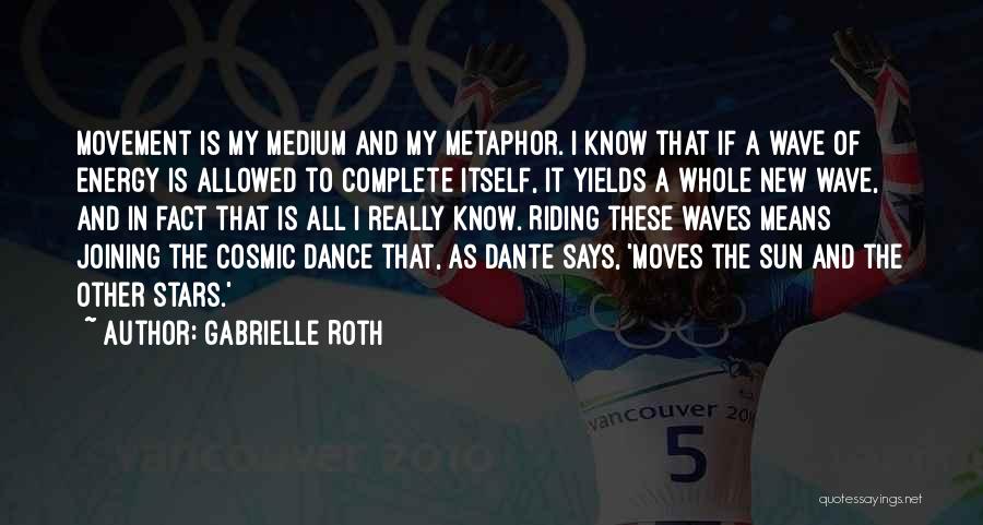 Dance Moves Quotes By Gabrielle Roth Dance Moves Quotes By Gabrielle Roth