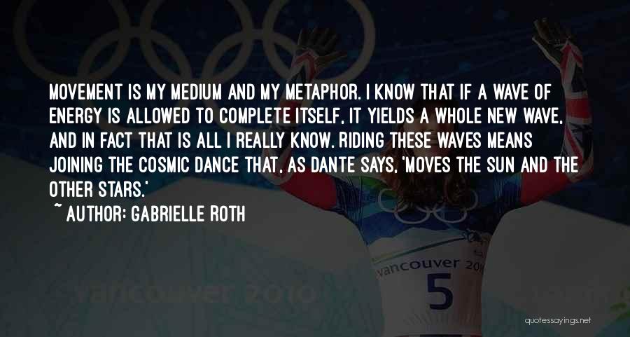 Dance Moves Quotes By Gabrielle Roth