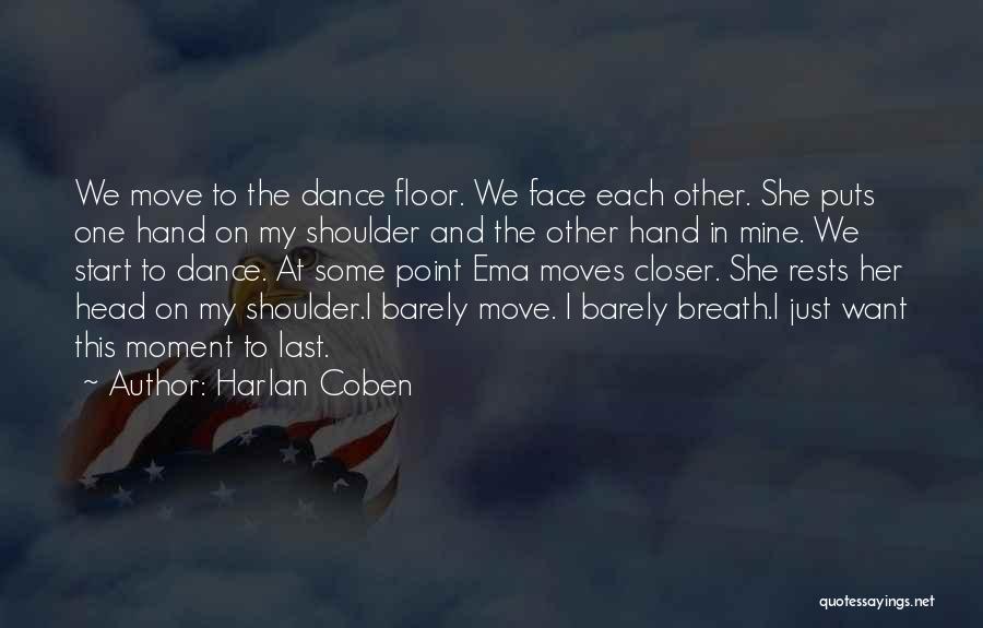 Dance Moves Quotes By Harlan Coben