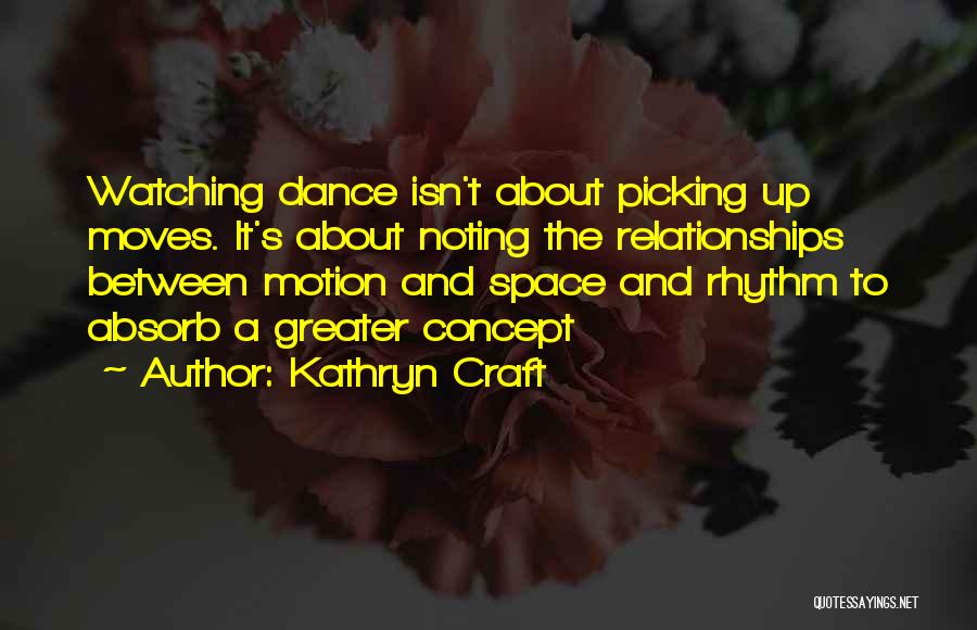 Dance Moves Quotes By Kathryn Craft