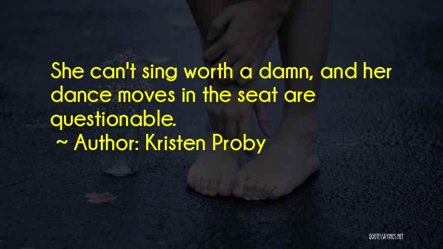 Dance Moves Quotes By Kristen Proby