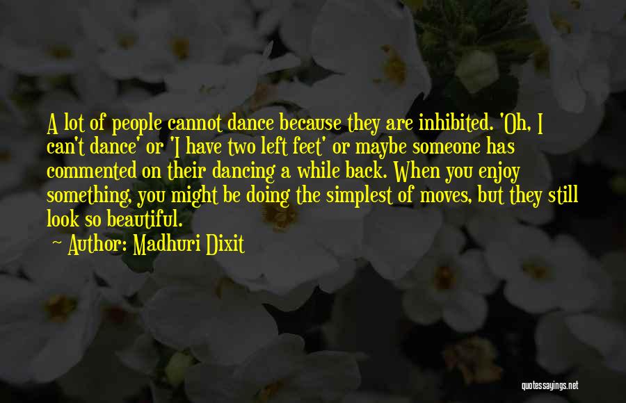 Dance Moves Quotes By Madhuri Dixit Dance Moves Quotes By Madhuri Dixit