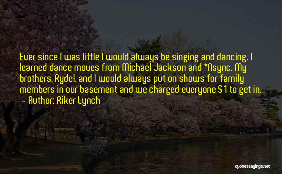 Dance Moves Quotes By Riker Lynch