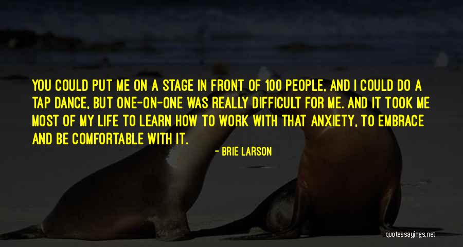 Dance My Life Quotes By Brie Larson