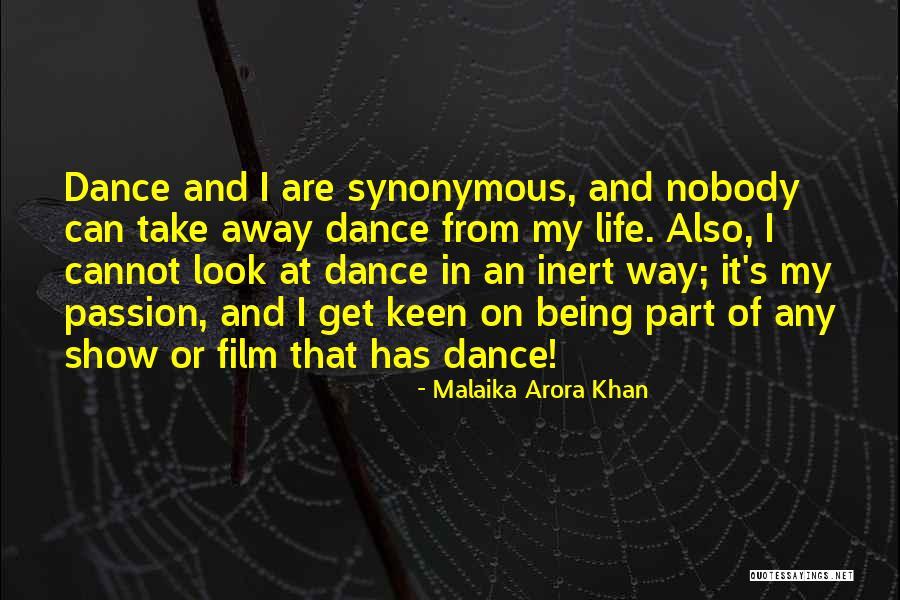 Dance My Life Quotes By Malaika Arora Khan