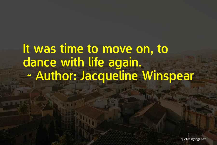 Dance N Life Quotes By Jacqueline Winspear