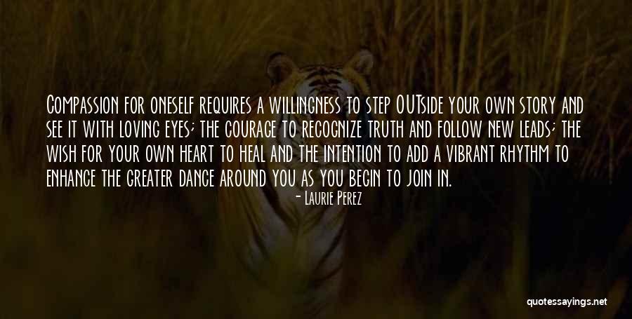Dance N Love Quotes By Laurie Perez Dance N Love Quotes By Laurie Perez