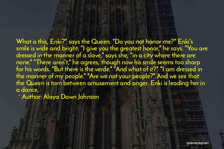 Dance Of Anger Quotes By Alaya Dawn Johnson