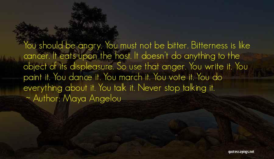 Dance Of Anger Quotes By Maya Angelou