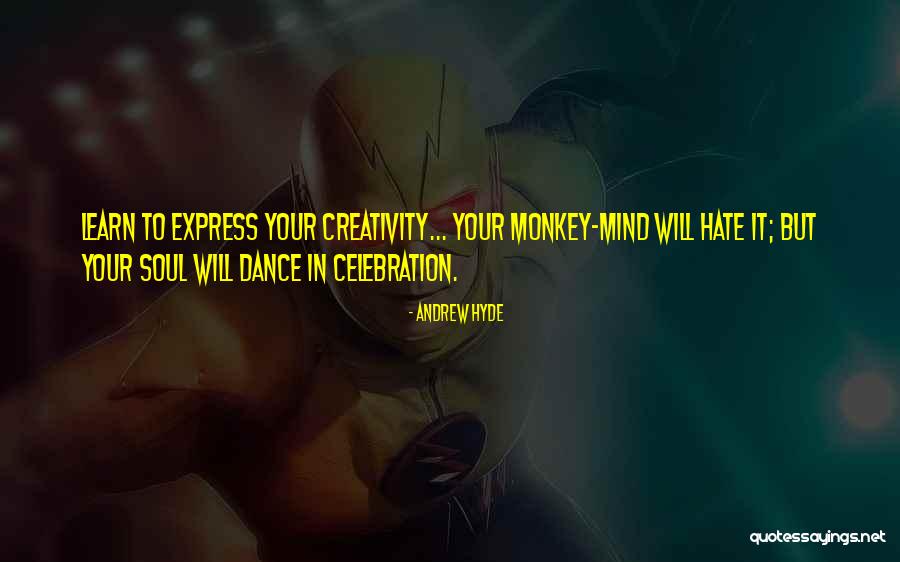 Dance Of Body And Soul Quotes By Andrew Hyde Dance Of Body And Soul Quotes By Andrew Hyde