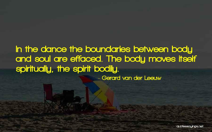 Dance Of Body And Soul Quotes By Gerard Van Der Leeuw Dance Of Body And Soul Quotes By Gerard Van Der Leeuw