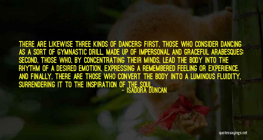Dance Of Body And Soul Quotes By Isadora Duncan Dance Of Body And Soul Quotes By Isadora Duncan