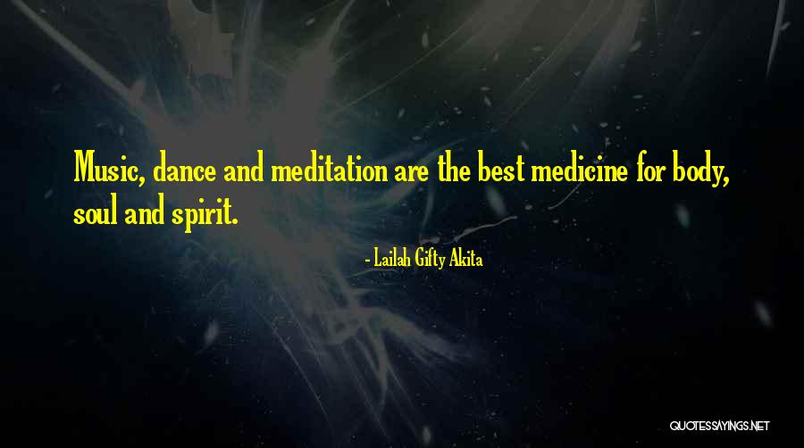 Dance Of Body And Soul Quotes By Lailah Gifty Akita Dance Of Body And Soul Quotes By Lailah Gifty Akita