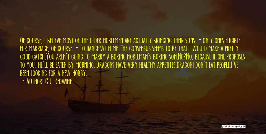 Dance Of Dragons Quotes By C.J. Redwine