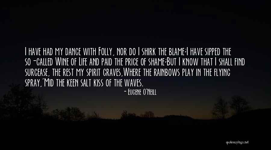 Dance Of Waves Quotes By Eugene O'Neill Dance Of Waves Quotes By Eugene O'Neill