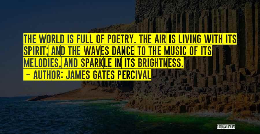 Dance Of Waves Quotes By James Gates Percival