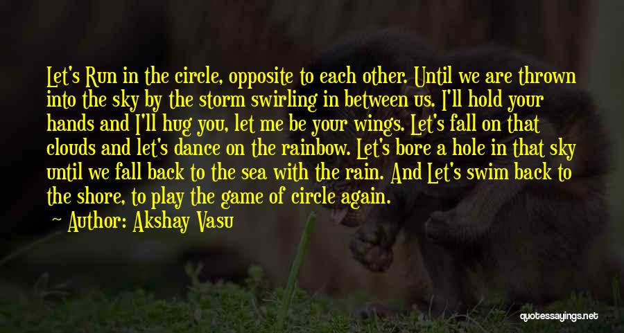 Dance On The Rain Quotes By Akshay Vasu