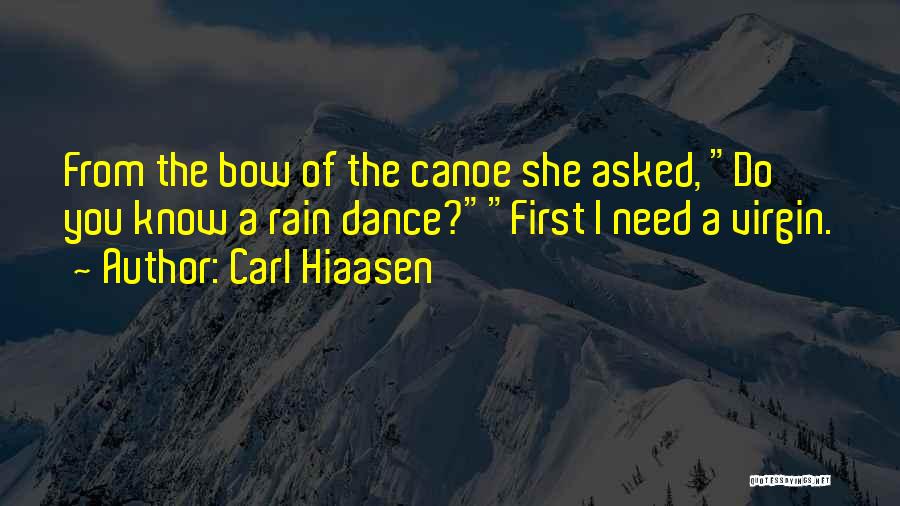 Dance On The Rain Quotes By Carl Hiaasen