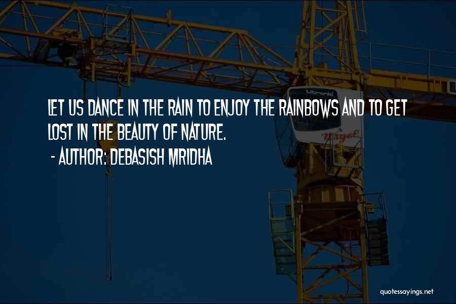 Dance On The Rain Quotes By Debasish Mridha