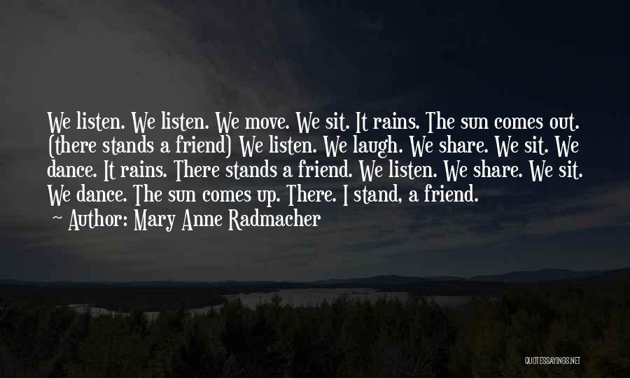 Dance On The Rain Quotes By Mary Anne Radmacher