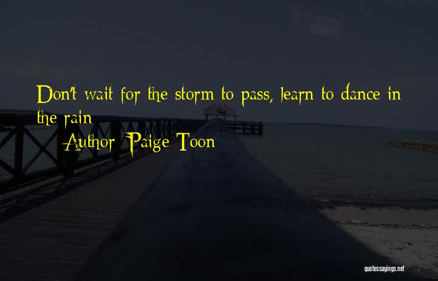 Dance On The Rain Quotes By Paige Toon