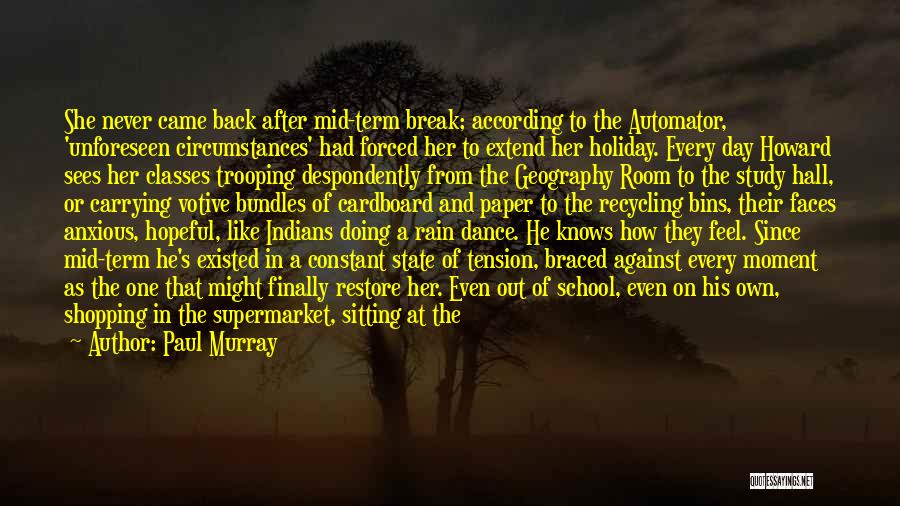 Dance On The Rain Quotes By Paul Murray