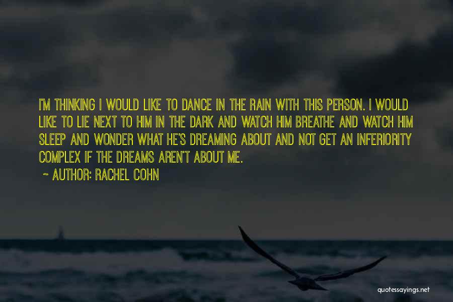 Dance On The Rain Quotes By Rachel Cohn