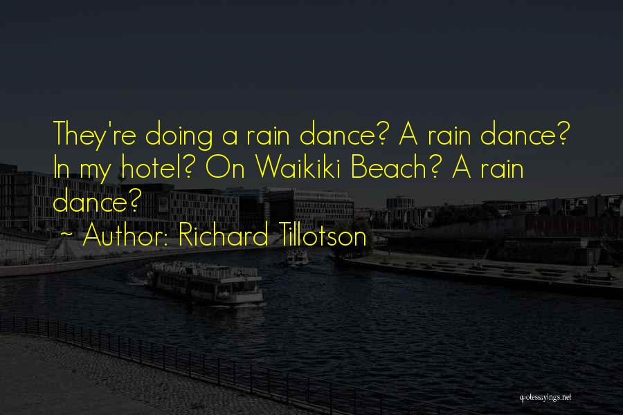 Dance On The Rain Quotes By Richard Tillotson