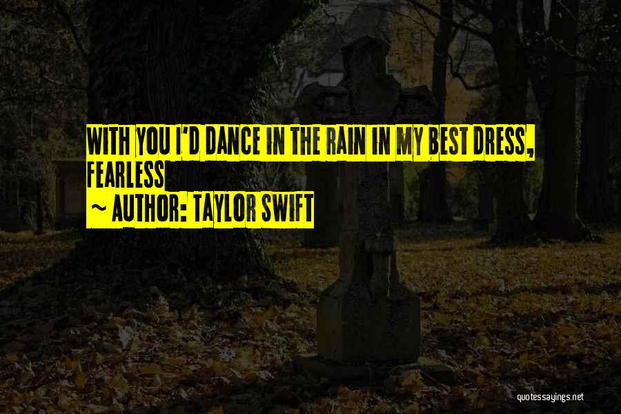 Dance On The Rain Quotes By Taylor Swift