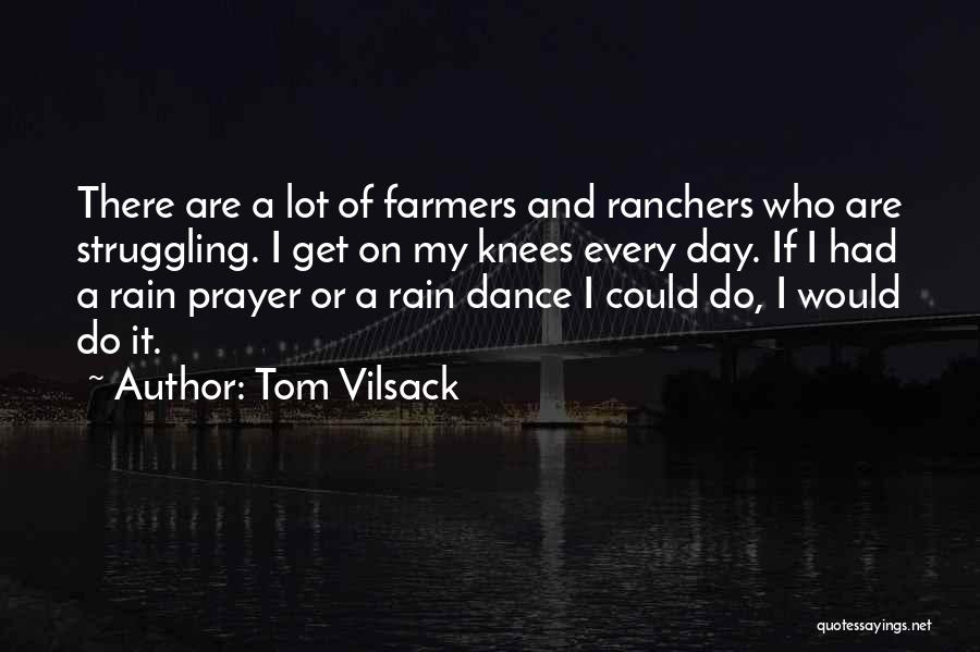 Dance On The Rain Quotes By Tom Vilsack