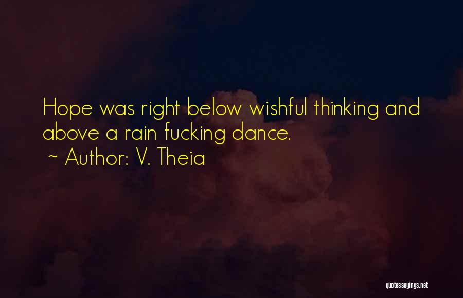 Dance On The Rain Quotes By V. Theia