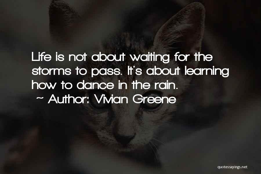 Dance On The Rain Quotes By Vivian Greene