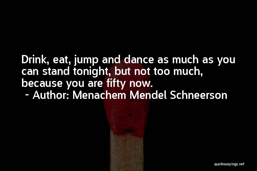 Dance On Your Birthday Quotes By Menachem Mendel Schneerson