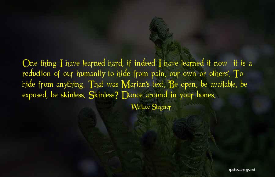 Dance Pain Quotes By Wallace Stegner Dance Pain Quotes By Wallace Stegner