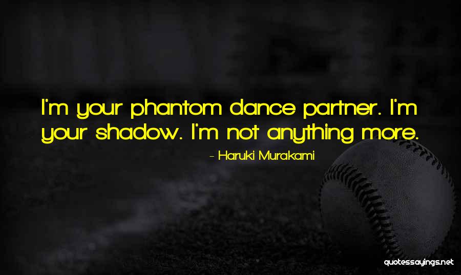 Dance Partner Quotes By Haruki Murakami Dance Partner Quotes By Haruki Murakami