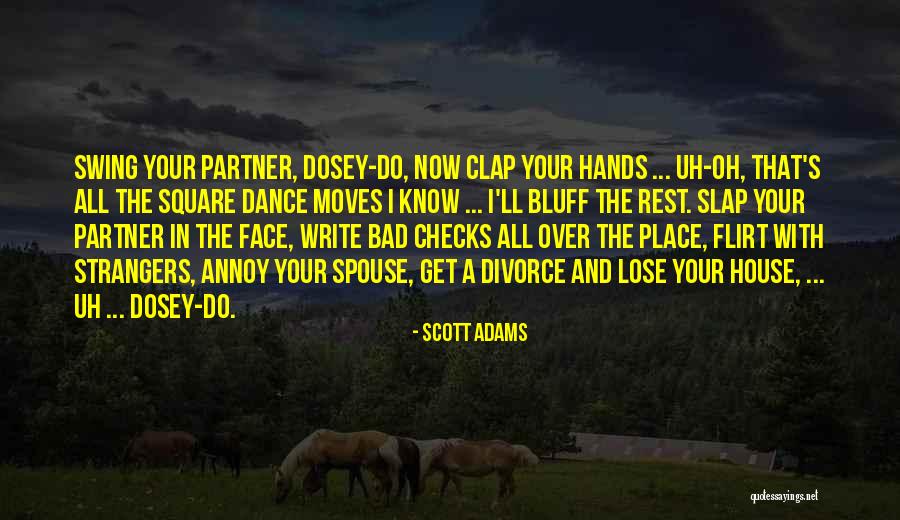 Dance Partner Quotes By Scott Adams Dance Partner Quotes By Scott Adams