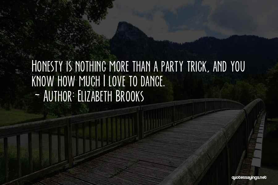 Dance Party Quotes By Elizabeth Brooks